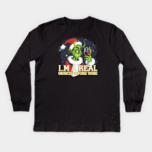 Im a real GRINCH before Wine Kids Long Sleeve T-Shirt